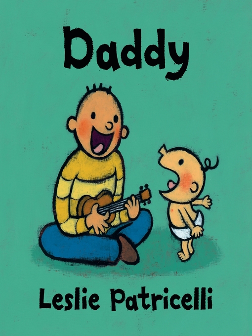 Title details for Daddy by Leslie Patricelli - Available